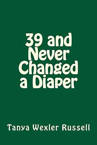 39 and Never Changed a Diaper