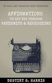 Affirmations To Get You Through Pandemics Recessions