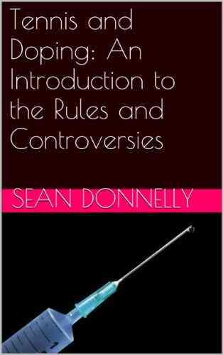Tennis And Doping: An Introduction To The Rules And Controversies