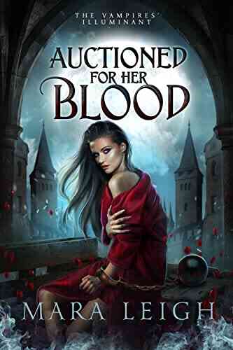 Auctioned For Her Blood: The Vampires Illuminant 1