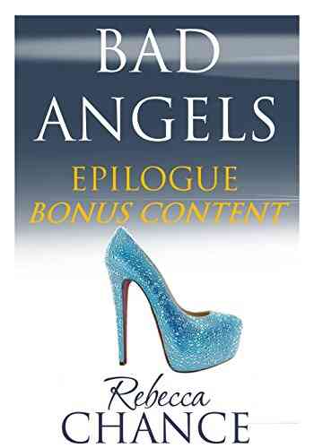 Bad Angels: Epilogue (Rebecca Chance)