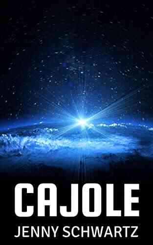 Cajole (The Adventures Of A Xeno Archaeologist 4)