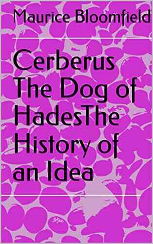 Cerberus The Dog Of HadesThe History Of An Idea