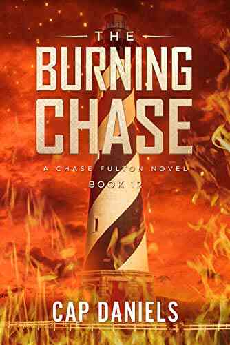 The Burning Chase: A Chase Fulton Novel (Chase Fulton Novels 12)