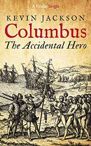 Columbus: The Accidental Hero (Kindle Single)
