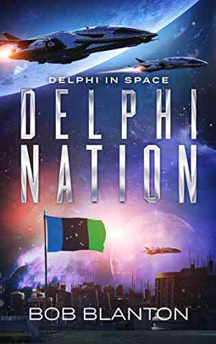 Delphi Nation (Delphi In Space 4)