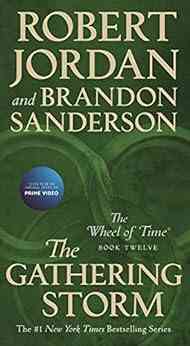 The Gathering Storm: Twelve Of The Wheel Of Time