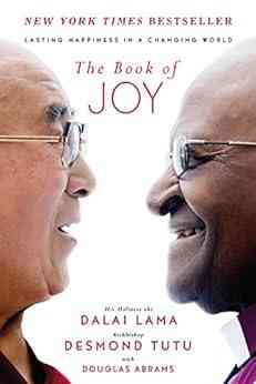 The Of Joy: Lasting Happiness In A Changing World
