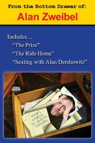 From The Bottom Drawer Of: Alan Zweibel: The Prize The Ride Home Sexting With Alan Dershowitz