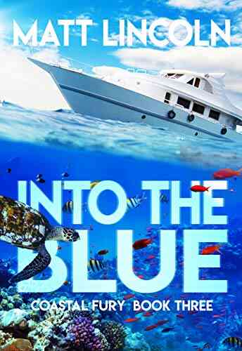 Into The Blue (Coastal Fury 3)