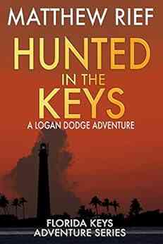 Hunted In The Keys: A Logan Dodge Adventure (Florida Keys Adventure 2)