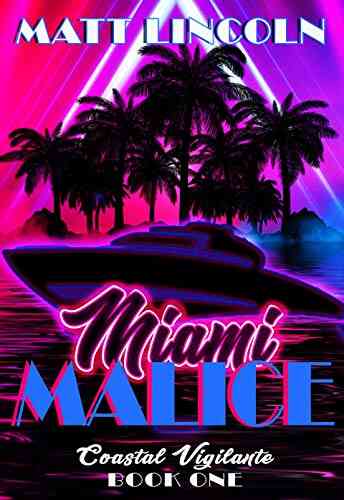 Miami Malice (Coastal Vigilante 1)