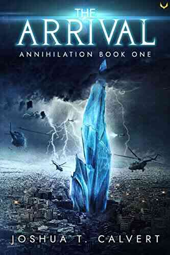 The Arrival: A Military Sci Fi Alien Invasion (Annihilation 1)