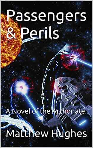 Passengers Perils: A Novel Of The Archonate