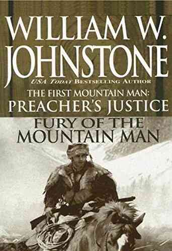 Preacher S Justice/fury Of The Mt Man (The First Mountain Man 10)
