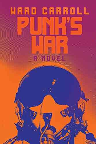 Punk S War: A Novel Ward Carroll