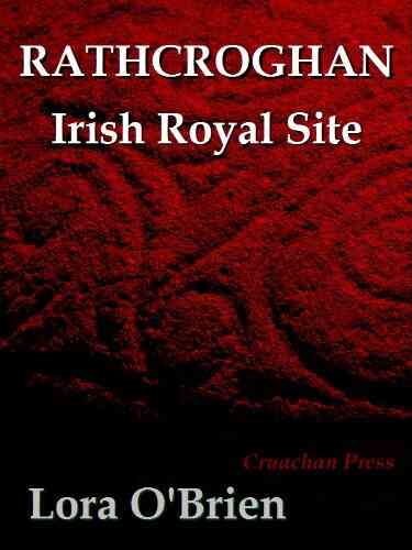 Rathcroghan Irish Royal Site