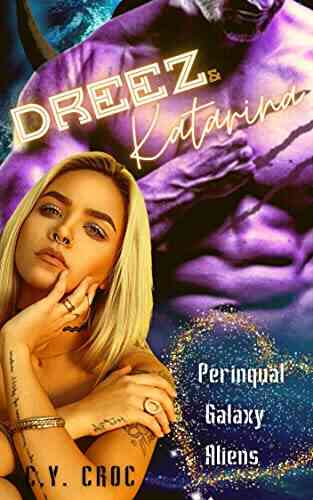 Dreez And Katarina: A SciFi Enemies To Lovers Romance (Perinqual Galaxy Aliens 3)