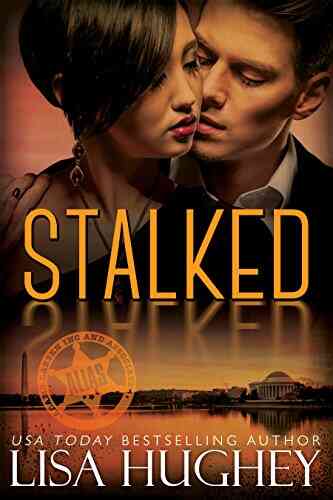 Stalked: An Opposites Attract Romantic Suspense (ALIAS 1)