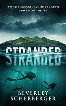 STRANDED A White Knuckle Adventure Above And Below The Sea: A Thrilling Tale Of Island Survival And Animal Revenge (Savage Creation 2)