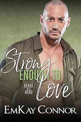 Strong Enough To Love (Heart Of A Hero)