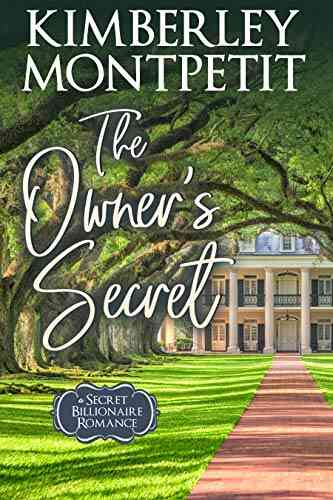 The Owner S Secret Billionaire Romance: Sweet Small Town Romantic Suspense (A Secret Billionaire Romance 4)