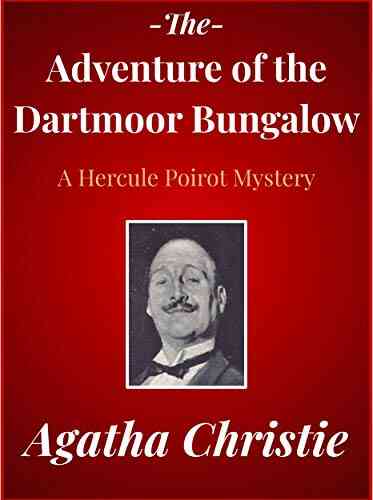 The Adventure Of The Dartmoor Bungalow: A Hercule Poirot Mystery