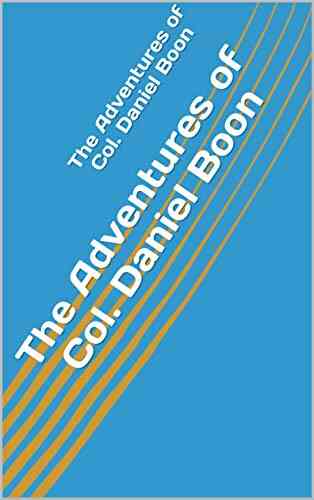 The Adventures Of Col Daniel Boon