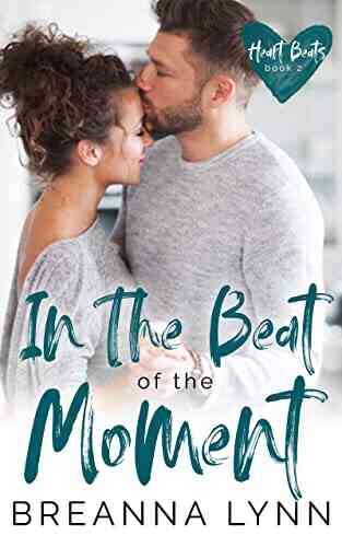 In The Beat Of The Moment (Heart Beats 2)