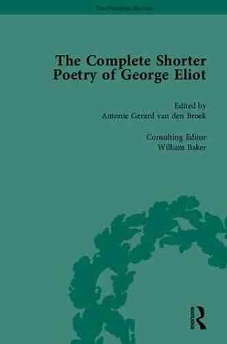 The Complete Shorter Poetry Of George Eliot (The Pickering Masters)