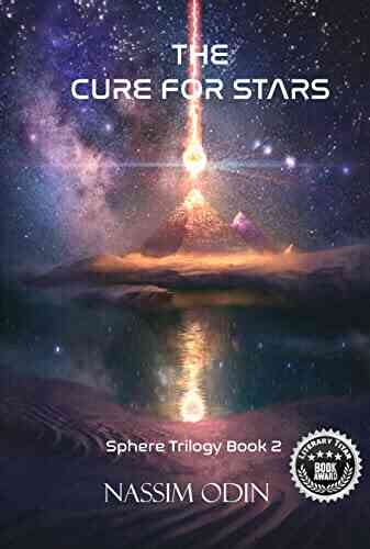The Cure For Stars (The Sphere Of Destiny Trilogy 2)