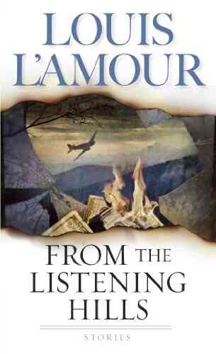From The Listening Hills: Stories (L Amour Louis)