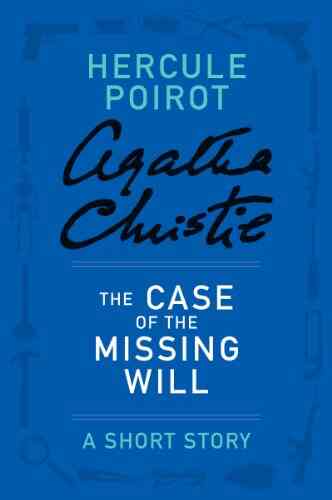 The Case Of The Missing Will: A Hercule Poirot Story (Hercule Poirot Mysteries)