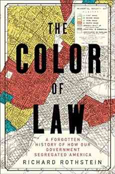 The Color Of Law: A Forgotten History Of How Our Government Segregated America