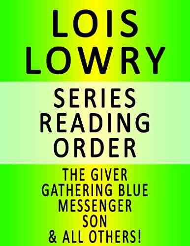 LOIS LOWRY READING ORDER (SERIES LIST) IN ORDER: THE GIVER GATHERING BLUE MESSENGER SON BLESS THIS MOUSE THE BIRTHDAY BALL GOSSAMER THE SILENT BOY NUMBER THE STARS ALL OTHERS