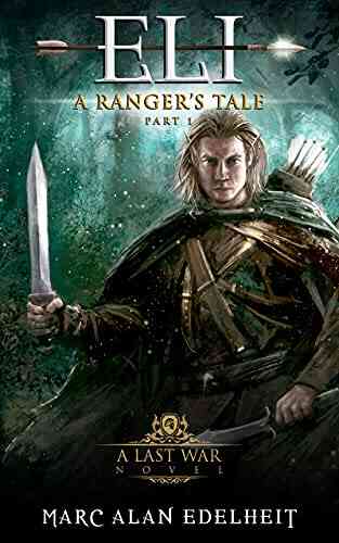 Eli: A Fantasy Epic Adventure (A Ranger S Tale 1)