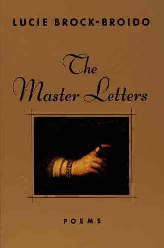 The Master Letters Lucie Brock Broido