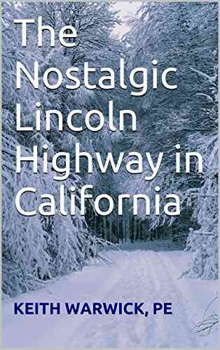 The Nostalgic Lincoln Highway In California