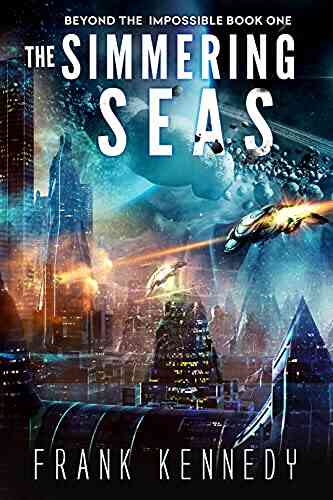 The Simmering Seas (Beyond The Impossible 1)