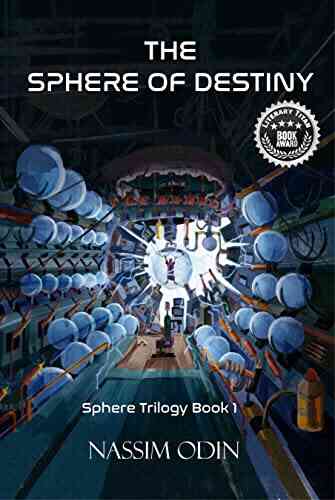 The Sphere Of Destiny (The Sphere Of Destiny Trilogy 1)