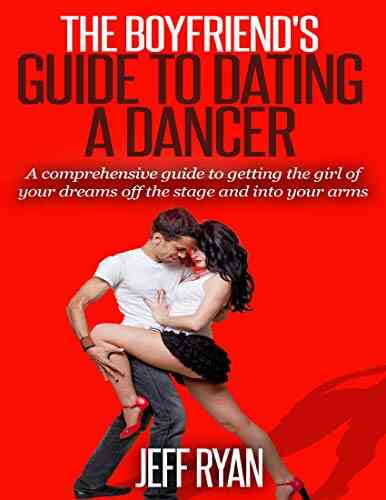 The Boyfriend S Guide To Dating A Dancer