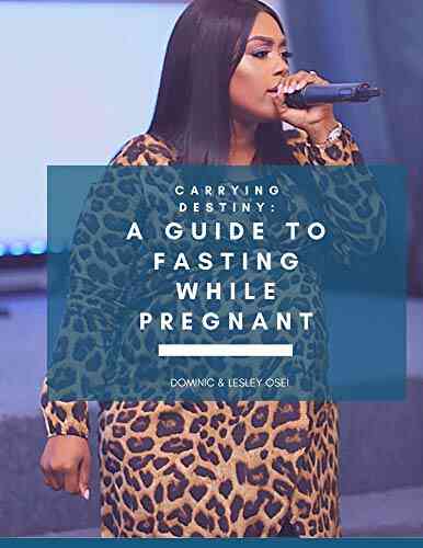 Carrying Destiny: A Guide To Fasting While Pregnant