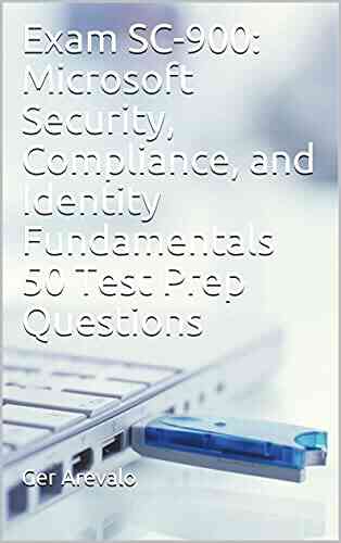 Exam SC 900: Microsoft Security Compliance And Identity Fundamentals 50 Test Prep Questions