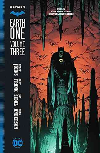 Batman: Earth One Vol 3 Geoff Johns