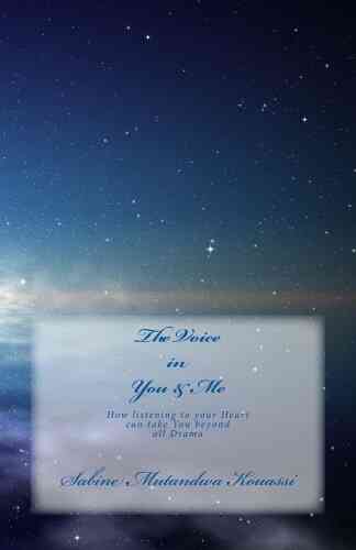 The Voice In You Me How Listening To Your Heart Can Take You Beyond All Drama
