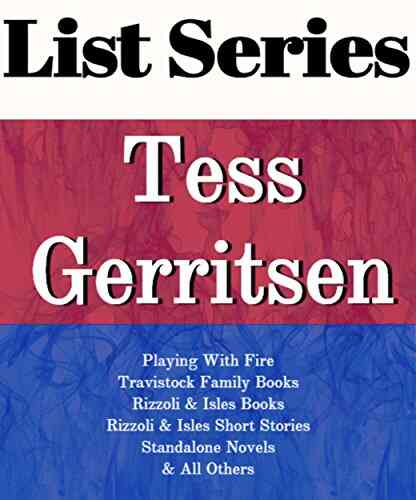 TESS GERRITSEN: READING ORDER: TRAVISTOCK FAMILY RIZZOLI ISLES RIZZOLI ISLES SHORT STORIES STANDALONE NOVELS BY TESS GERRITSEN