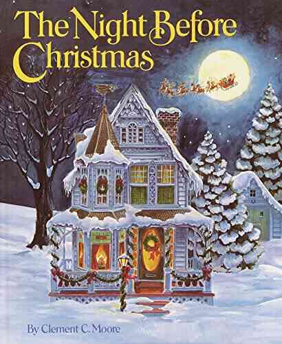 Twas The Night Before Christmas: Illustrated Edition