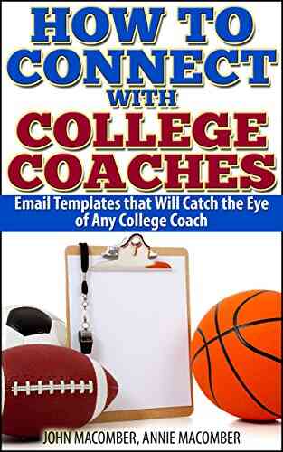 How To Connect With College Coaches: Email Templates That Will Catch The Eye Of Any College Coach