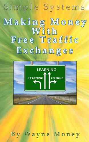Making Money With Free Traffic Exchanges