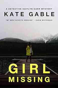 Girl Missing (A Detective Kaitlyn Carr Mystery 1)